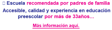 ✅ Escuela recomendada por padres de familia Accesible, calidad y experiencia en educación preescolar por más de 33años... Más información aquí.